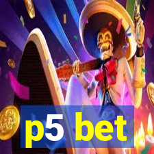 p5 bet